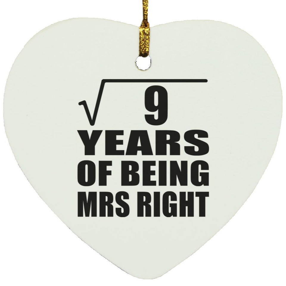 3rd Anniversary Square Root of 9 Years of Being Mrs Right - Heart Ornament