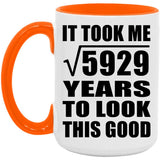 77th Birthday Took Square Root of 5929 Years To Look Good - 15oz Accent Mug Orange