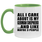 All I Care About Is My German Shepherd - 11oz Accent Mug Green