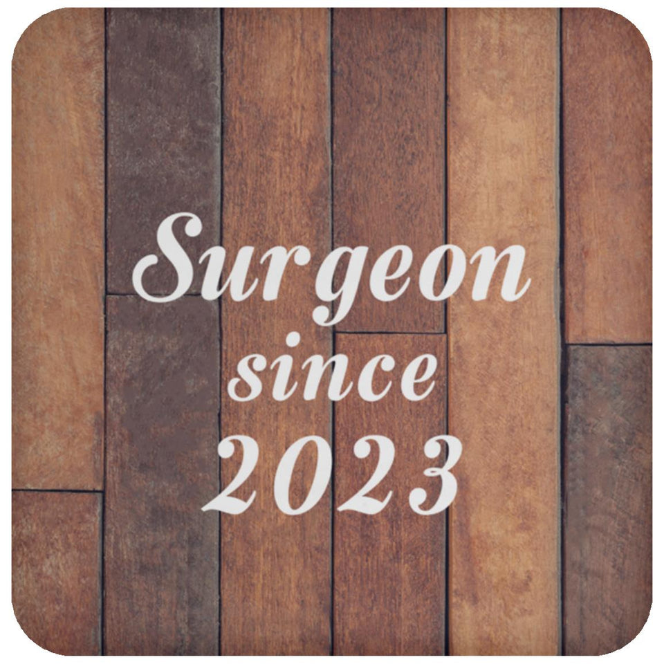 Surgeon Since 2023 - Drink Coaster E