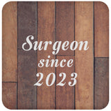 Surgeon Since 2023 - Drink Coaster E