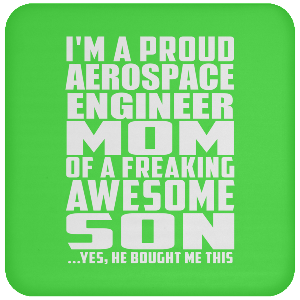 Proud Aerospace Engineer Mom Of Awesome Son - Drink Coaster