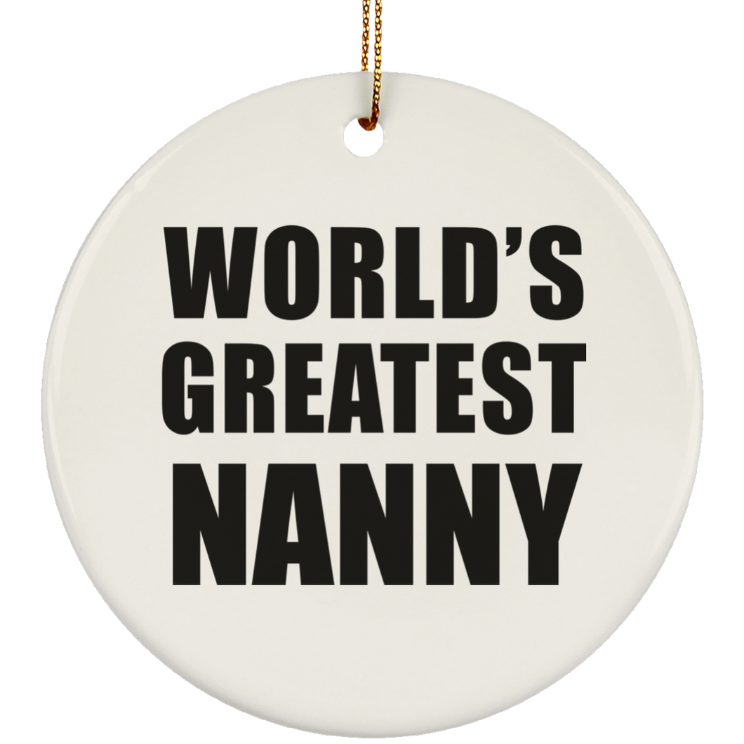 World's Greatest Nanny - Circle Ornament