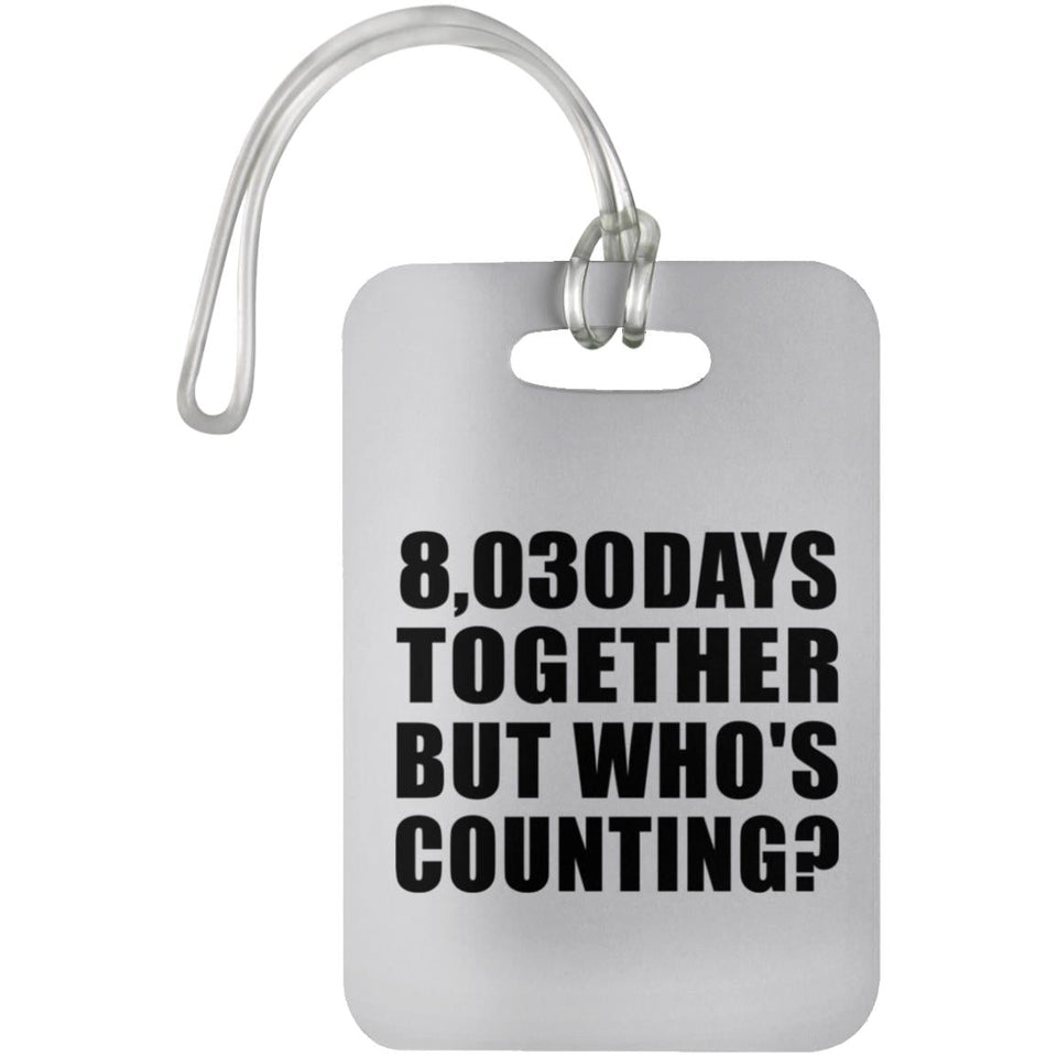 22nd Anniversary 8,030 Days Together Who's Counting - Luggage Bag Tag