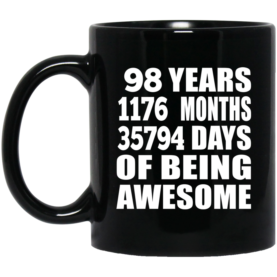 98th Birthday 98 Years 1176 Months 35794 Days Of Awesome - 11oz Coffee Mug Black