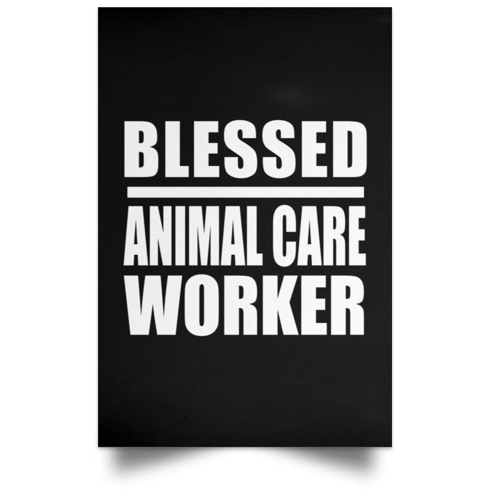 Blessed Animal Care Worker - Poster Portrait
