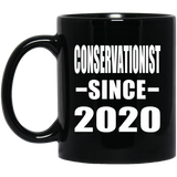 Conservationist Since 2020 - 11oz Coffee Mug Black
