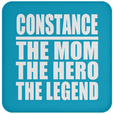 Constance The Mom The Hero The Legend - Drink Coaster
