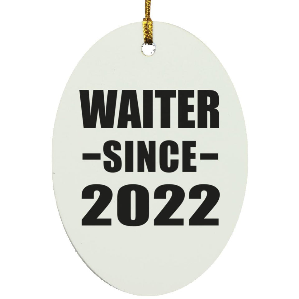 Waiter Since 2022 - Oval Ornament