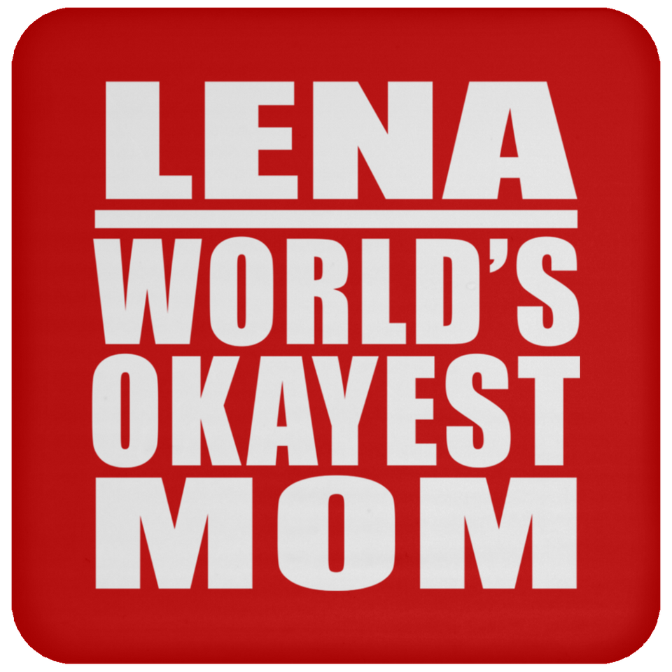 Lena World's Okayest Mom - Drink Coaster