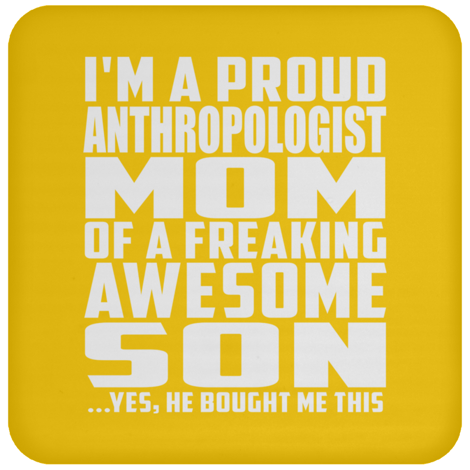 Proud Anthropologist Mom Of Awesome Son - Drink Coaster