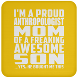 Proud Anthropologist Mom Of Awesome Son - Drink Coaster