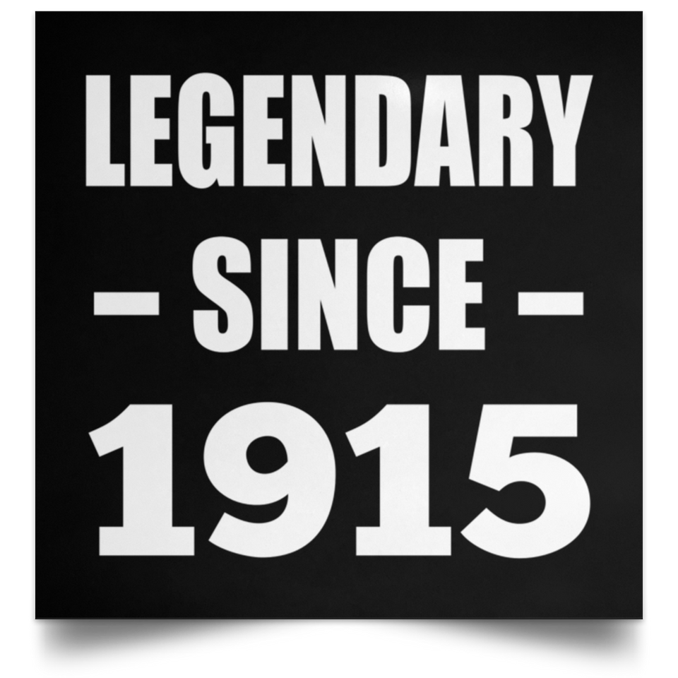 109th Birthday Legendary Since 1915 - Poster Square