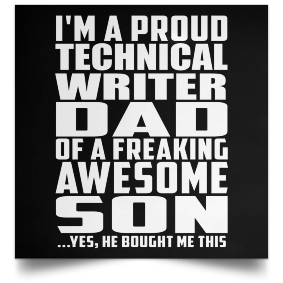 Proud Technical Writer Dad Of Awesome Son - Poster Square
