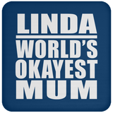 Linda World's Okayest Mum - Drink Coaster