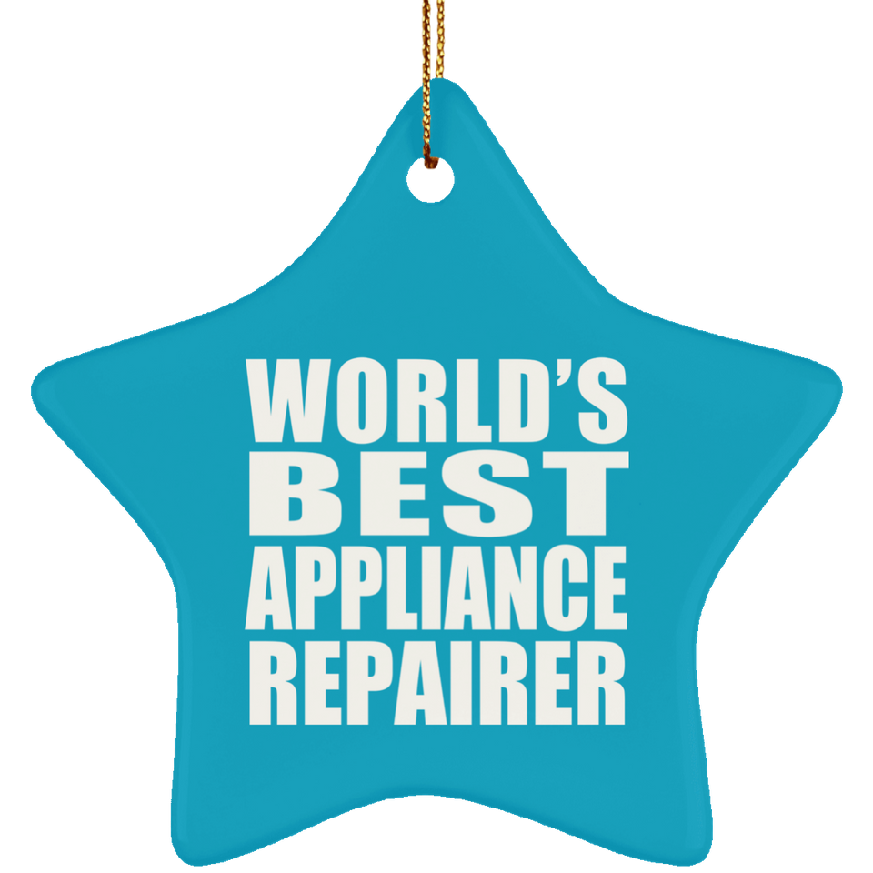 World's Best Appliance Repairer - Star Ornament