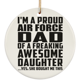 Proud Air Force Dad Of Awesome Daughter - Circle Ornament