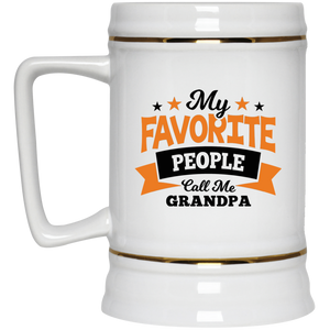 My Favorite People Call Me Grandpa - Beer Stein
