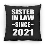 Sister In Law Since 2021 - Throw Pillow Black