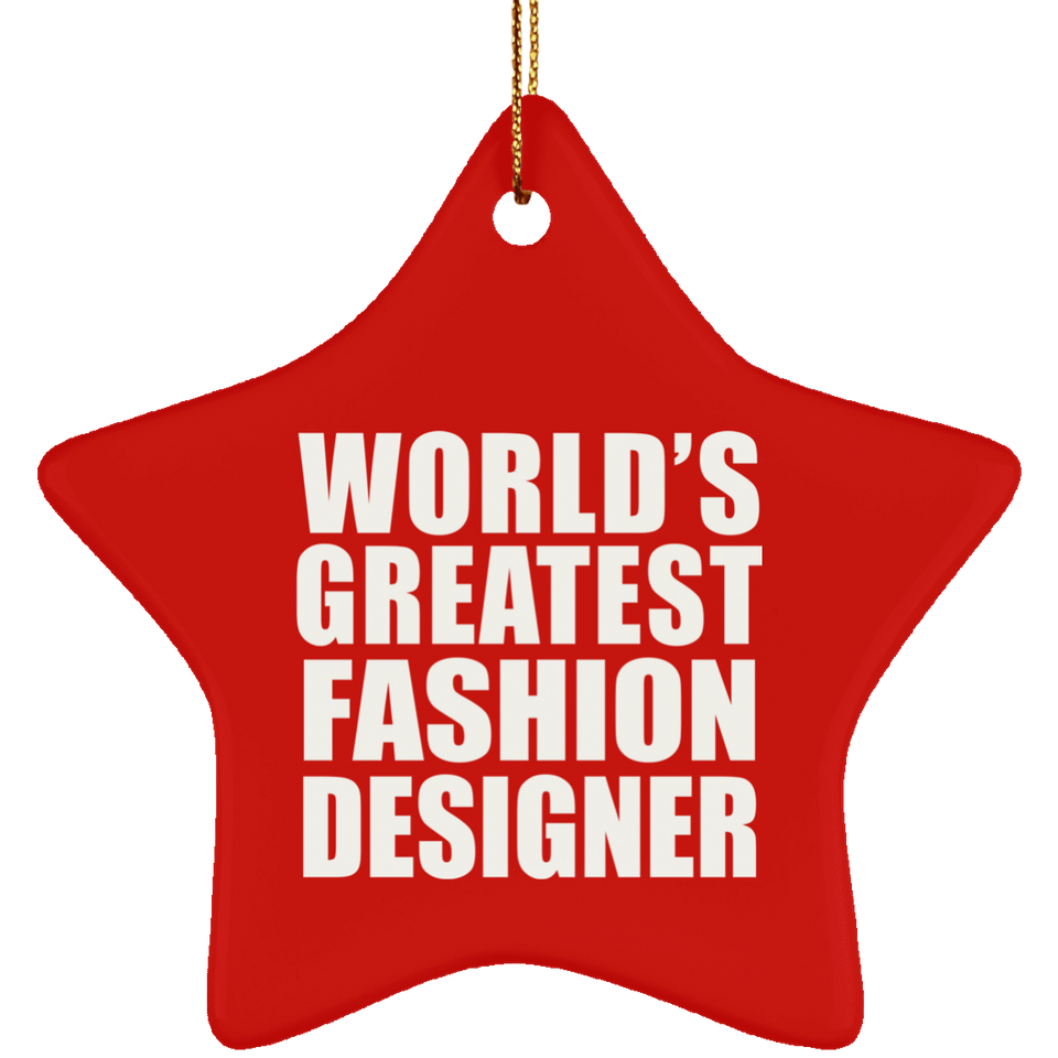 World's Greatest Fashion Designer - Star Ornament