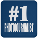 Number One #1 Photojournalist - Drink Coaster