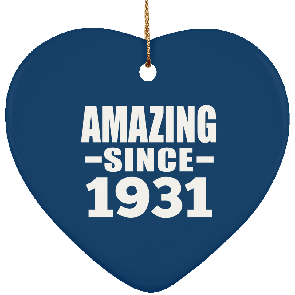 93rd Birthday Amazing Since 1931 - Heart Ornament