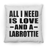 All I Need Is Love And A Labrottie - Throw Pillow