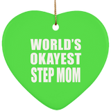 World's Okayest Step Mom - Heart Ornament