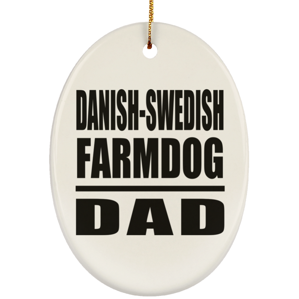 Danish-Swedish Farmdog Dad - Oval Ornament