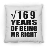 13th Anniversary Square Root of 169 Years of Being Mr Right - Throw Pillow