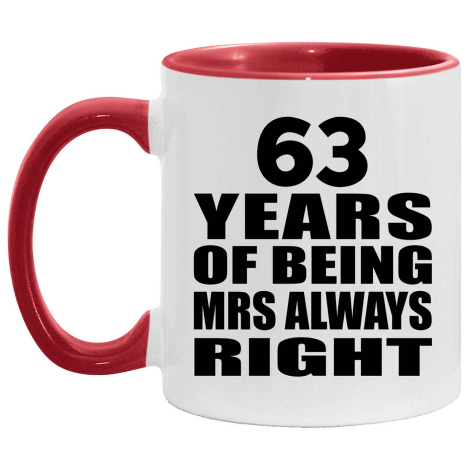 63rd Anniversary 63 Years of Being Mrs Always Right - 11oz Accent Mug Red