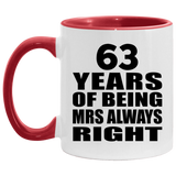 63rd Anniversary 63 Years of Being Mrs Always Right - 11oz Accent Mug Red