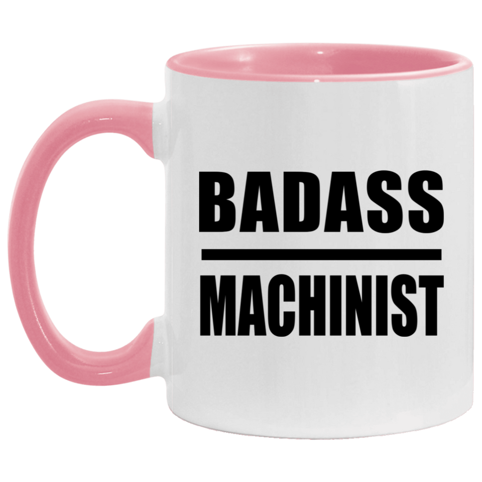 Badass Machinist - 11oz Accent Mug Pink