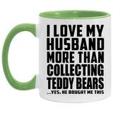 I Love My Husband More Than Collecting Teddy Bears - 11oz Accent Mug Green