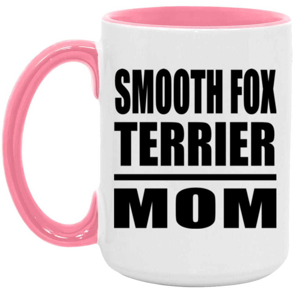 Smooth Fox Terrier Mom - 15oz Accent Mug Pink