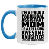Proud Paralegal Assistant Mom Of Awesome Daughter - 11oz Accent Mug Blue