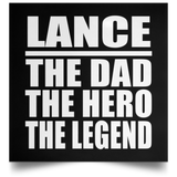 Lance The Dad The Hero The Legend - Poster Square