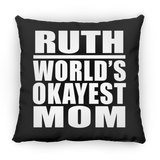 Ruth World's Okayest Mom - Throw Pillow Black