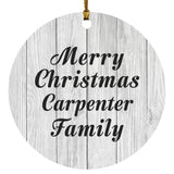 Merry Christmas Carpenter Family - Circle Ornament F