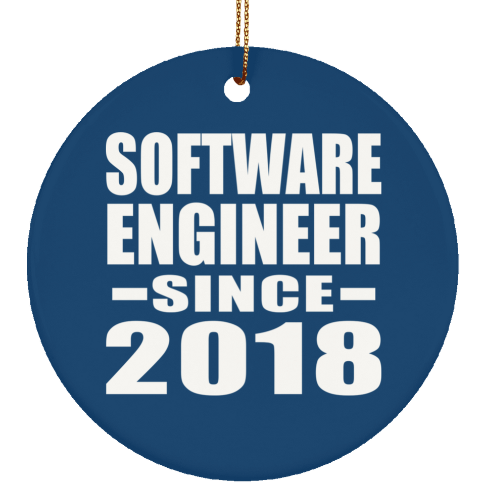 Software Engineer Since 2018 - Circle Ornament