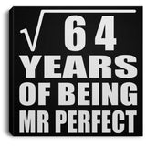 8th Anniversary Square Root of 64 Years of Mr Perfect - Canvas Square