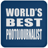 World's Best Photojournalist - Drink Coaster