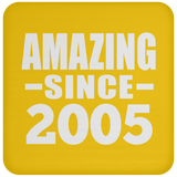 19th Birthday Amazing Since 2005 - Drink Coaster