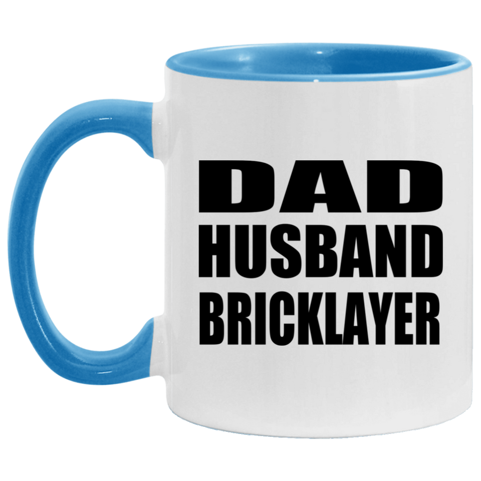 Dad Husband Bricklayer - 11oz Accent Mug Blue