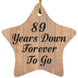 89th Anniversary 89 Years Down Forever To Go - Star Ornament C