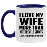 I Love My Wife More Than Motorcycle Stunts - 11oz Accent Mug Purple
