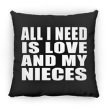 All I Need Is Love And My Nieces - Throw Pillow Black