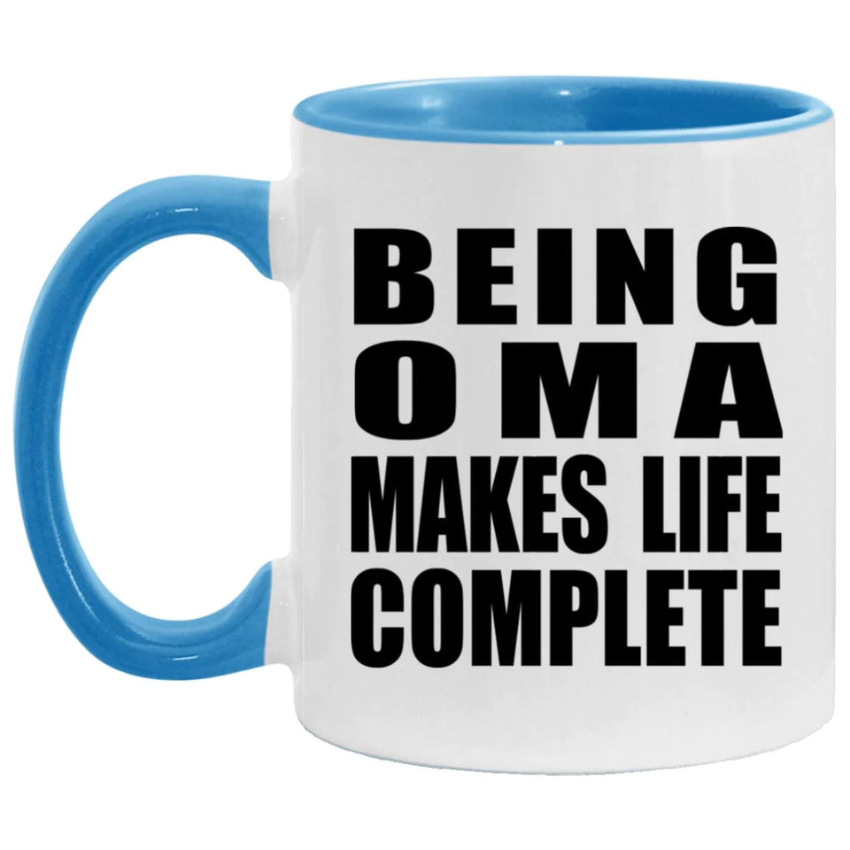 Being Oma Makes Life Complete - 11oz Accent Mug Blue