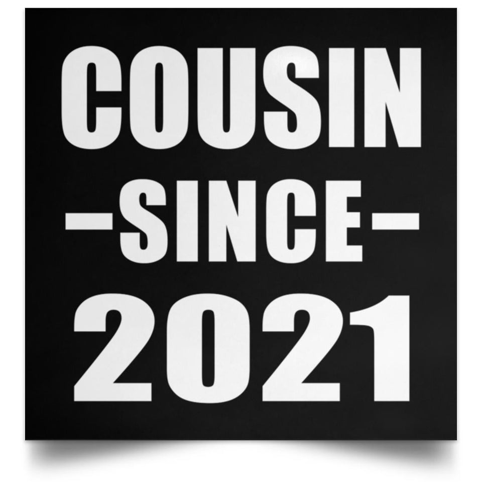 Cousin Since 2021 - Poster Square
