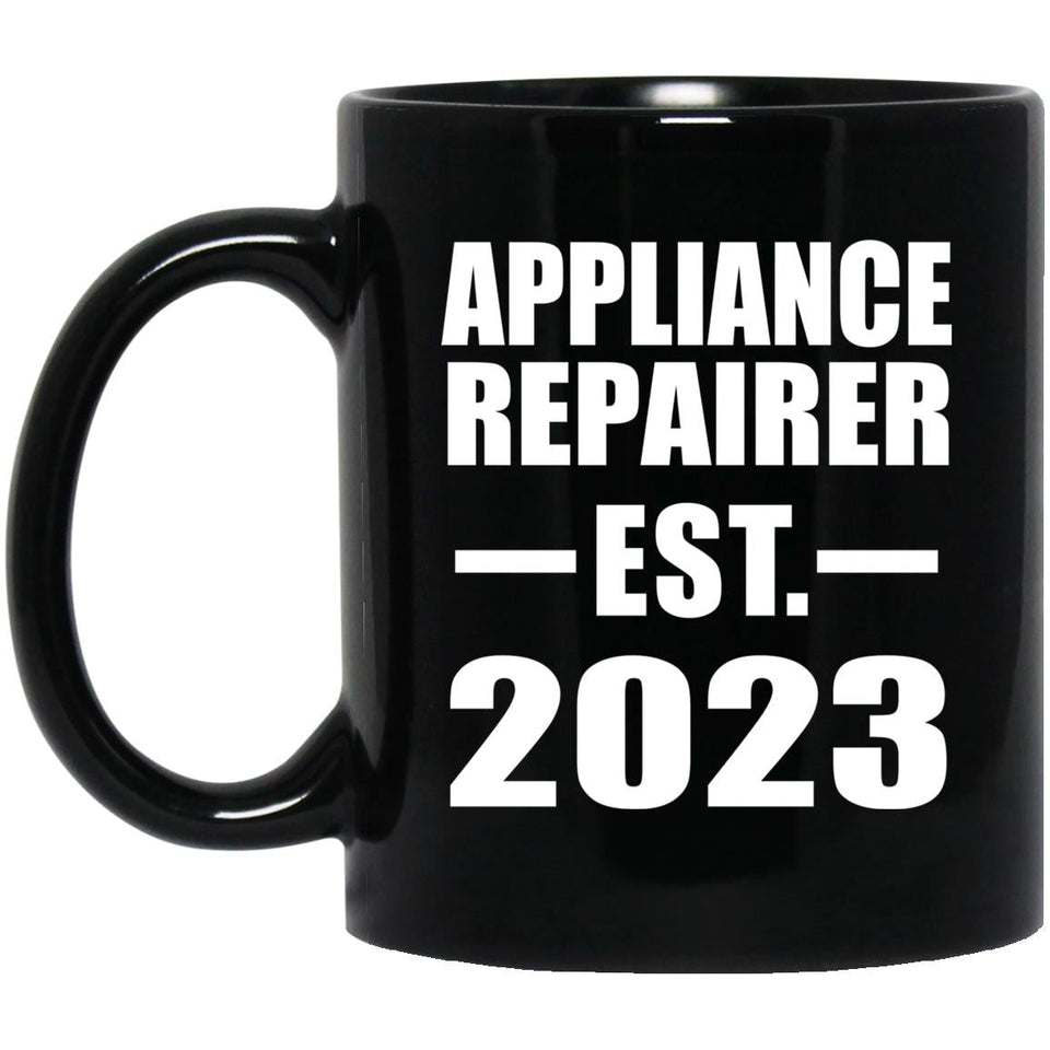Appliance Repairer Established EST. 2023 - 11oz Coffee Mug Black